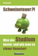 Schweineteuer?!: Was ein Studium kostet und wie man es clever finanziert Business, Finance & Career