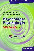 Berufs-Chancen-Check, Psychologe / Psychologin: Wissen Sie, daß Sie mit einer Ausbildung als Psychologe/Psychologin 206 Berufe wählen? Learning & Reference