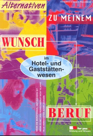 Alternativen zu meinem Wunschberuf, Hotelwesen und Gaststättenwesen Learning & Reference