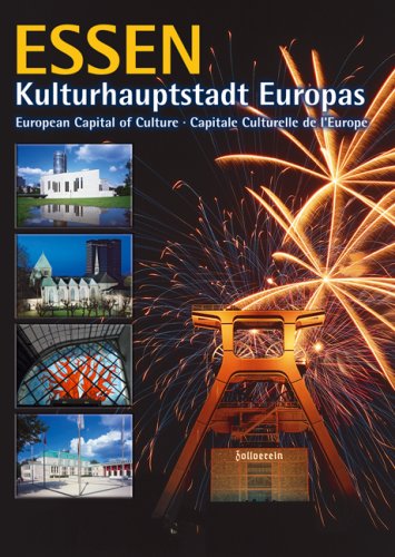 Essen - Kulturhauptstadt Europas: European Capital of Culture - Capitale Culturelle de l` Europe: Dtsch.-Engl.-Französ. Travel Books
