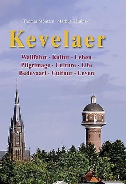 Kevelaer: Wallfahrt - Kultur - Leben Architecture