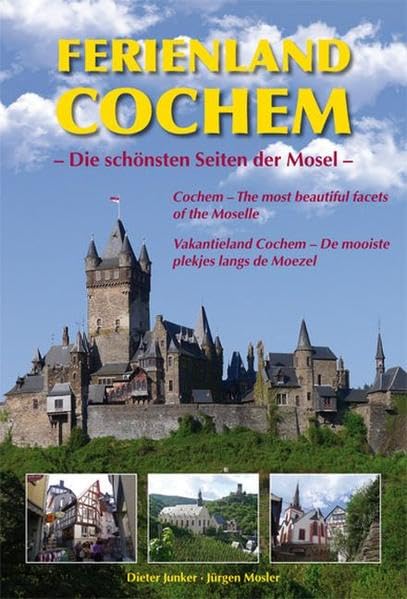 Ferienland Cochem: Die schönsten Seiten der Mosel: Dtsch.-Engl.-Niederländ. Leisure, Home & Garden