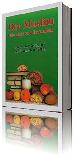 Der Muslim lebt nicht vom Brot allein Books