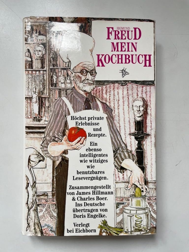 Sigmund Freud: Mein Kochbuch: Höchst private Erlebnisse und Rezepte Psychology