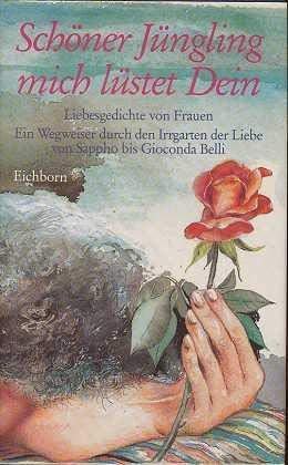Schöner Jüngling, mich lüstet Dein: Liebesgedichte von Frauen Books