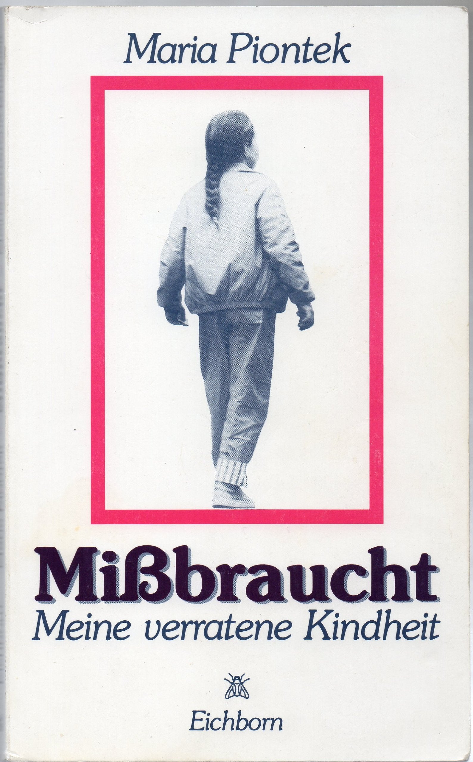 Missbraucht: Meine verratene Kindheit Parents & Children