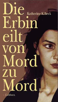 Die Erbin eilt von Mord zu Mord: Roman Books