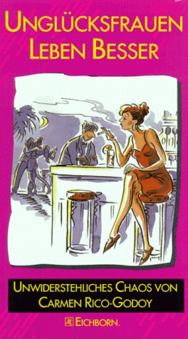 Unglücksfrauen leben besser Books