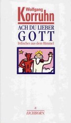 Ach du lieber Gott: Irdisches aus dem Himmel Books