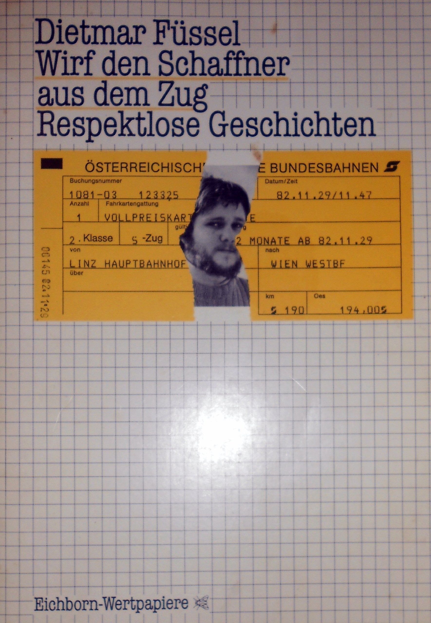 Wirf den Schaffner aus dem Zug: Respektlose Geschichten (Eichborn Wertpapiere) Contemporary literature