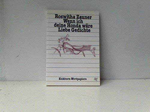 Wenn ich deine Honda wäre. Liebe Gedichte (Eichborn Wertpapiere) Books