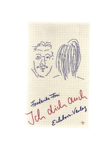 Ich, die Liebe - Frei, Frederike book