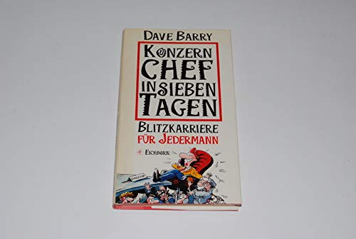 Konzernchef in 7 Tagen: Blitzkarriere für jedermann Business, Finance & Career