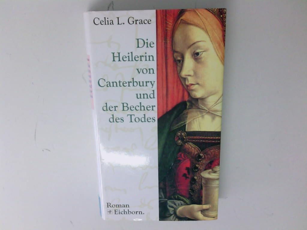 Die Heilerin von Canterbury und der Becher des Todes: Historischer Kriminalroman Books