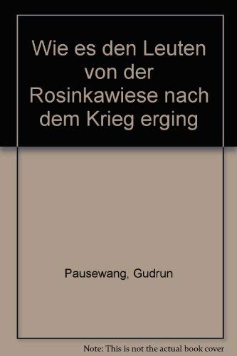 Wie es den Leuten der Rosinkauwiese nach dem Krieg erging Social Sciences