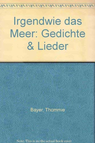 Irgendwie das Meer: Gedichte und Lieder Books