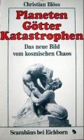 Planeten, Götter, Menschenopfer: Kosmische Katastrophen in der Frühzeit (Scarabäus) Books