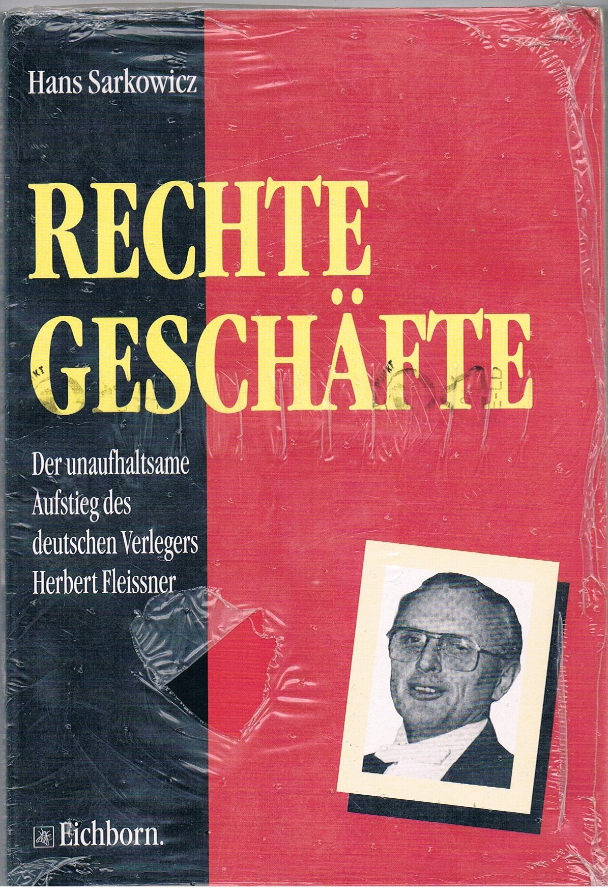 Rechte Geschäfte. Der unaufhaltsame Aufstieg des deutschen Verlegers Herbert Fleissner Film, Art & Culture
