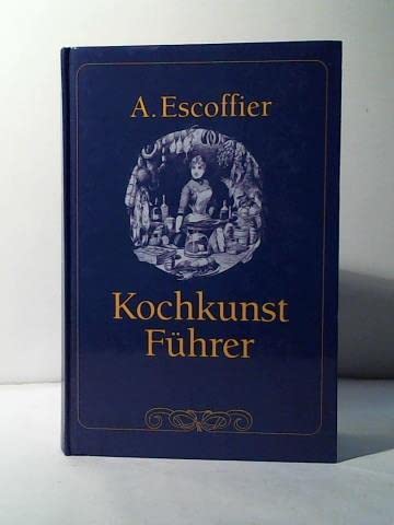 Kochkunst-Führer. Ein Hand- und Nachschlagebuch der modernen französischen Küche und der feinen internationalen Küche. Books