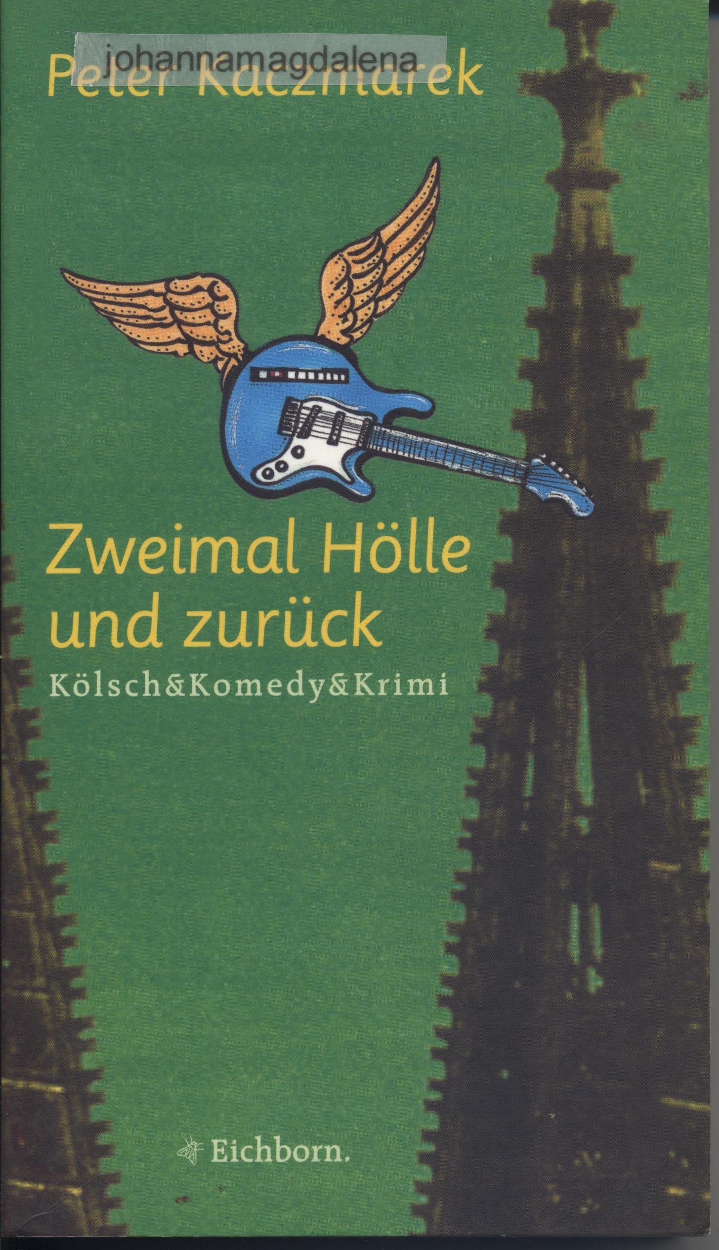 Zweimal Hölle und zurück. Kölsch & Komedy & Krimi Contemporary literature