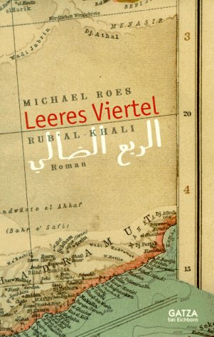Rub' al-Kahli - Leeres Viertel: Roman (Gatza bei Eichborn) Drama