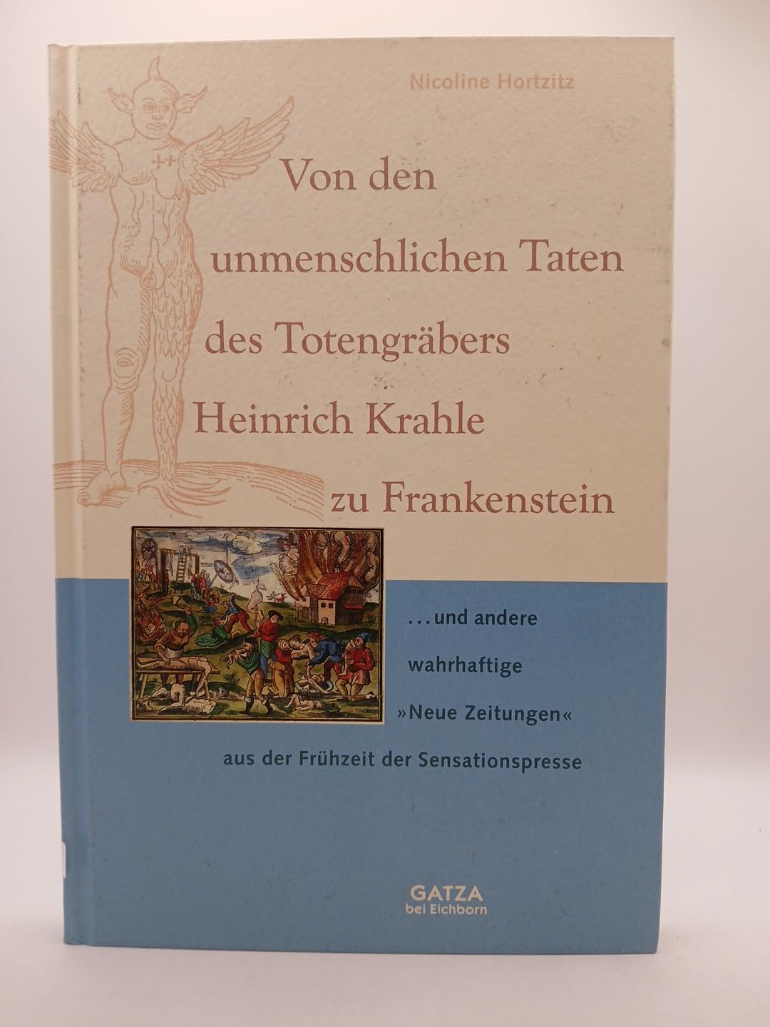 Von den unmenschlichen Taten des Totengräbers Heinrich Kahle zu Frankenstein Media & Communication
