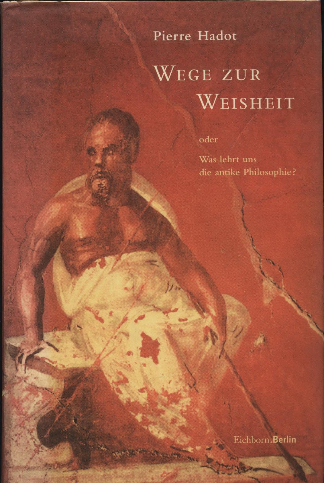 Wege zur Weisheit - oder was lehrt uns die antike Philosophie Philosophy