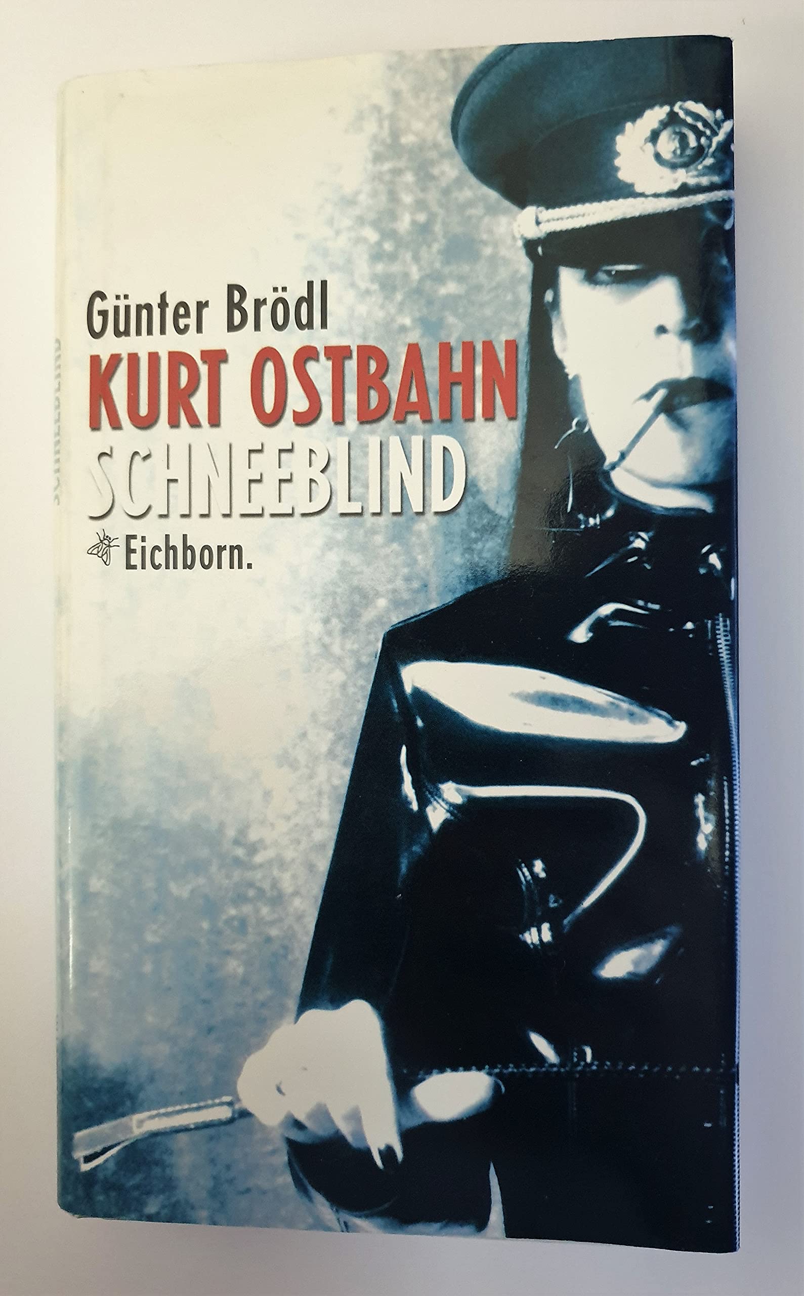 Kurt Ostbahn: Schneeblind: Kriminalroman Contemporary literature