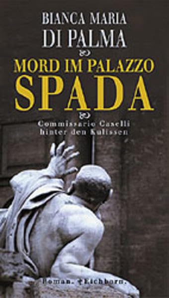Mord im Palazzo Spada: Commissario Caselli hinter den Kulissen Contemporary literature