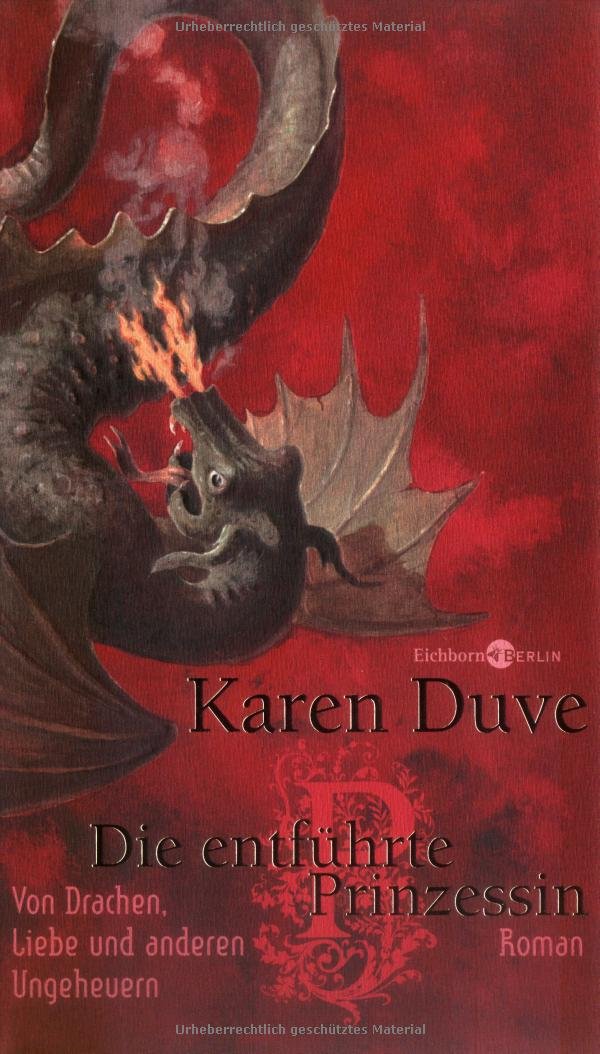 Die entführte Prinzessin: Von Drachen, Liebe und anderen Ungeheuern Fairy Tales & Legends