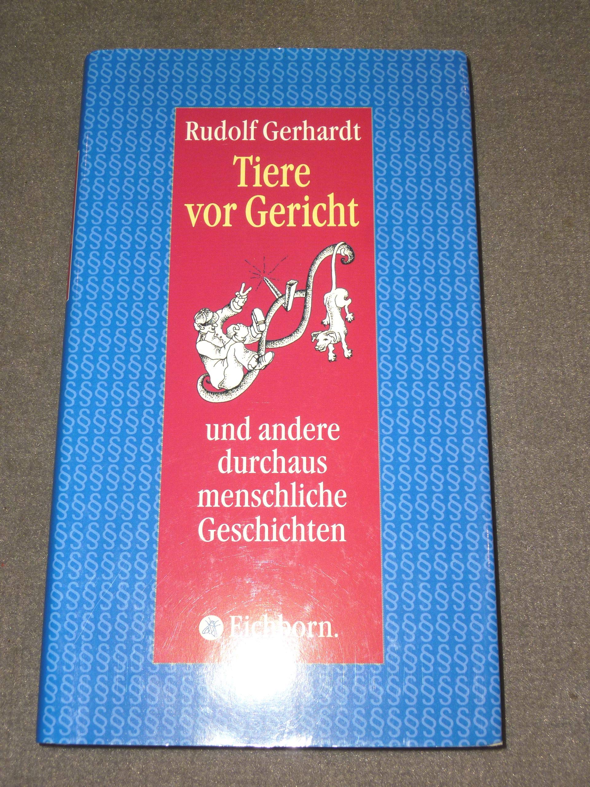 Tiere vor Gericht: Und andere menschliche Unzulänglichkeiten Books