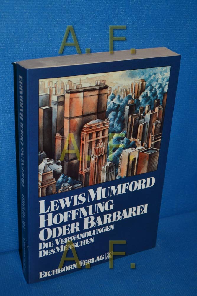 Hoffnung oder Barbarei. Die Verwandlungen des Menschen Philosophy Books