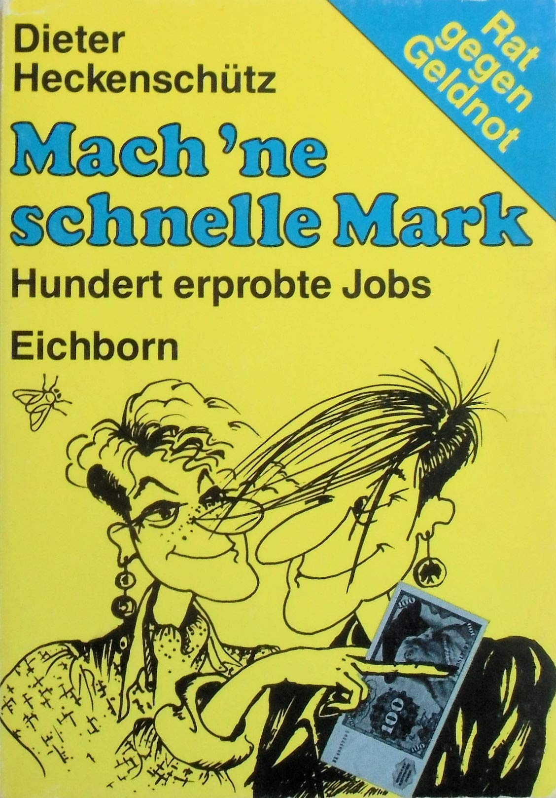 Mach 'ne schnelle Mark: Hundert erprobte Jobs Business, Finance & Career