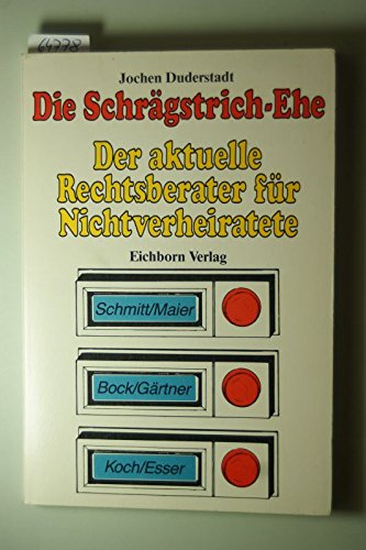 Die Schrägstrich-Ehe: Der aktuelle Rechtsratgeber für Nichtverheiratete Books