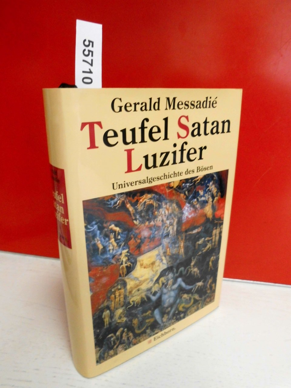 Teufel, Satan, Luzifer: Universalgeschichte des Bösen Politics & History