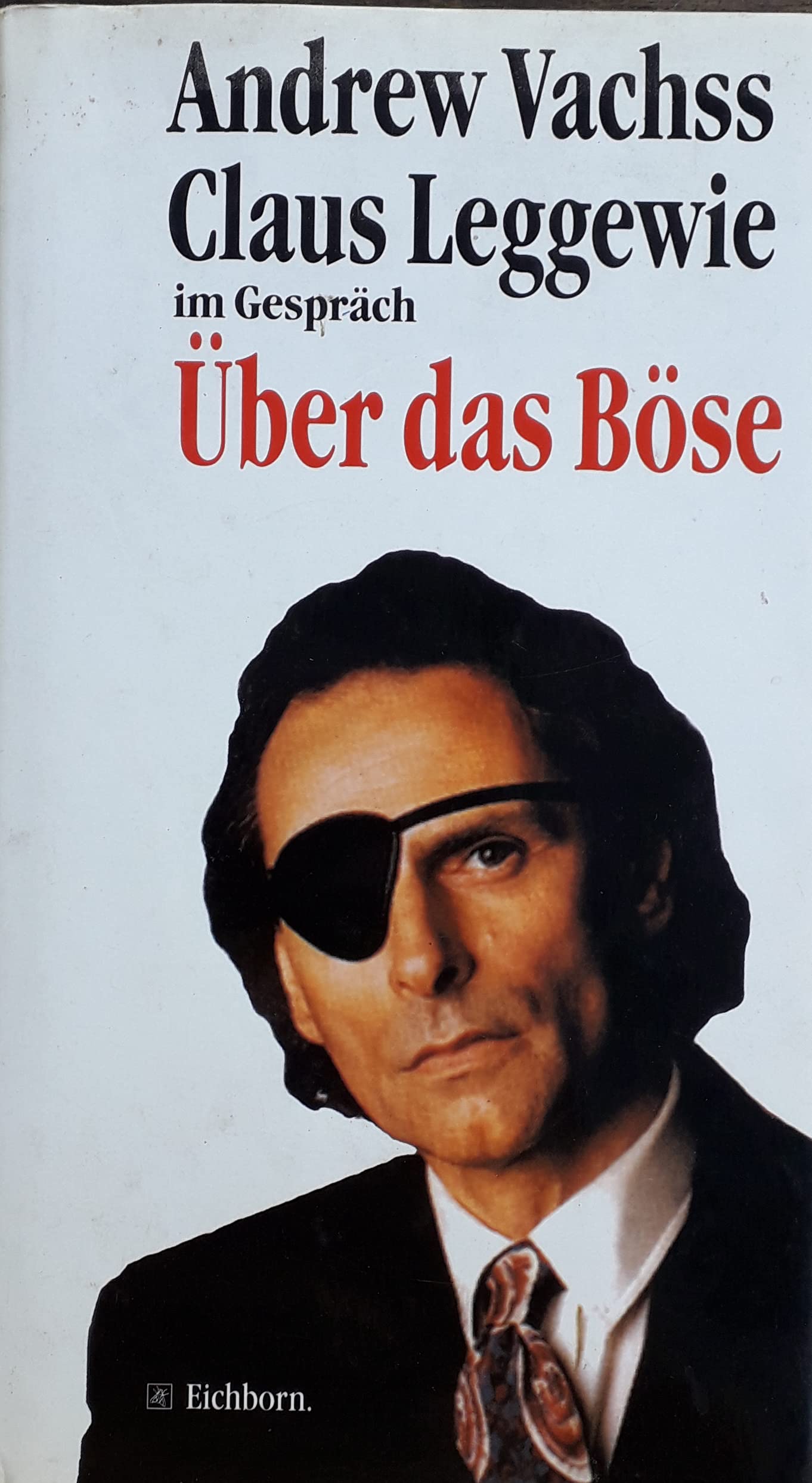 Andrew Vachss und Claus Leggewie im Gespräch "Über das Böse" Crime & Thrillers