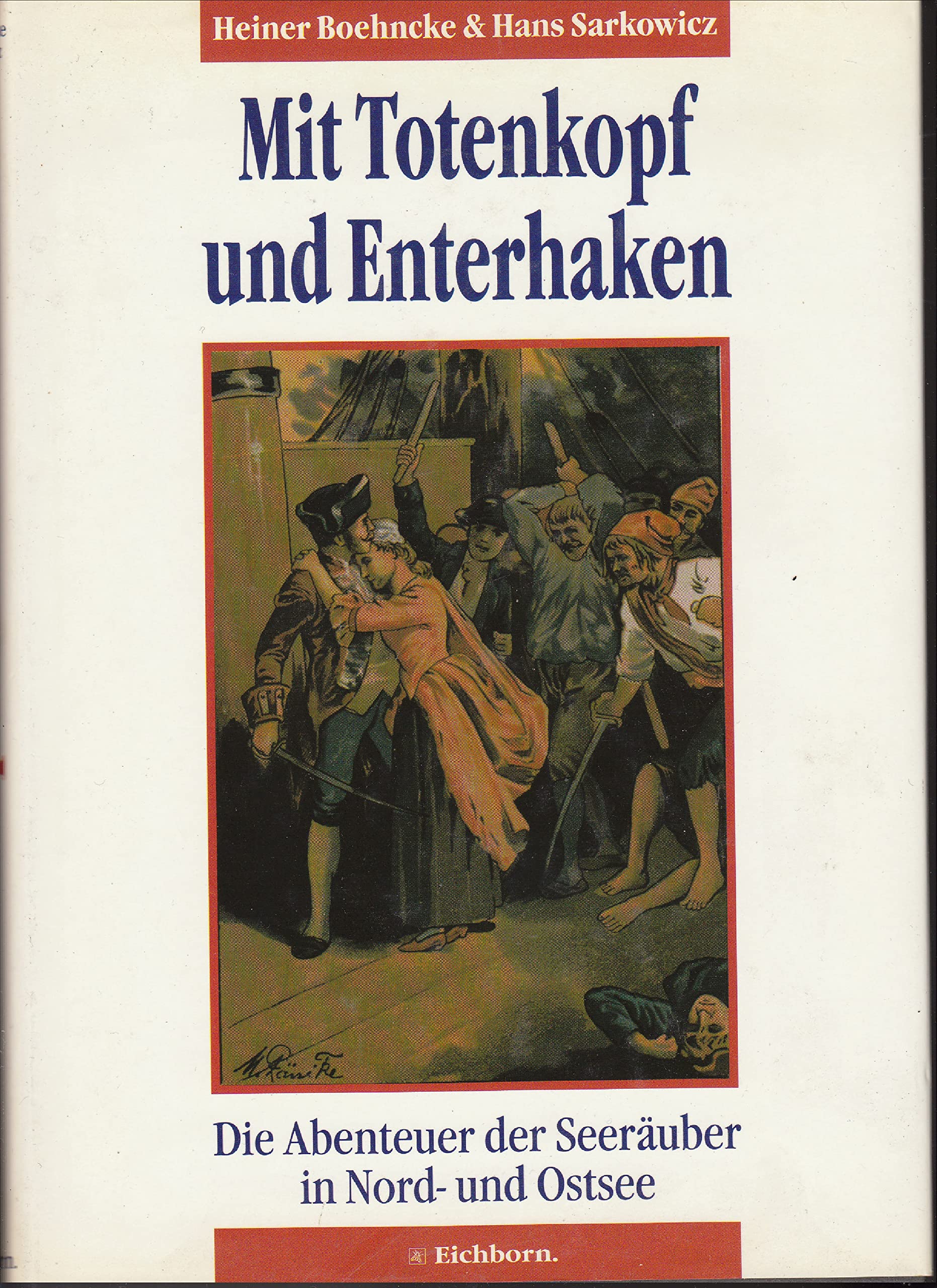Mit Totenkopf und Enterhaken - Die Abenteuer der Seeräuber in Nord- und Ostsee Books
