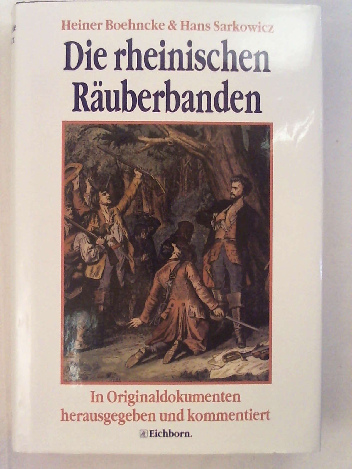 Die rheinischen Räuberbanden. Schinderhannes, Fetzer & Co. Law