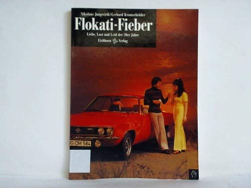 Flokati-Fieber: Liebe, Lust und Leid der 70er Jahre Social Sciences