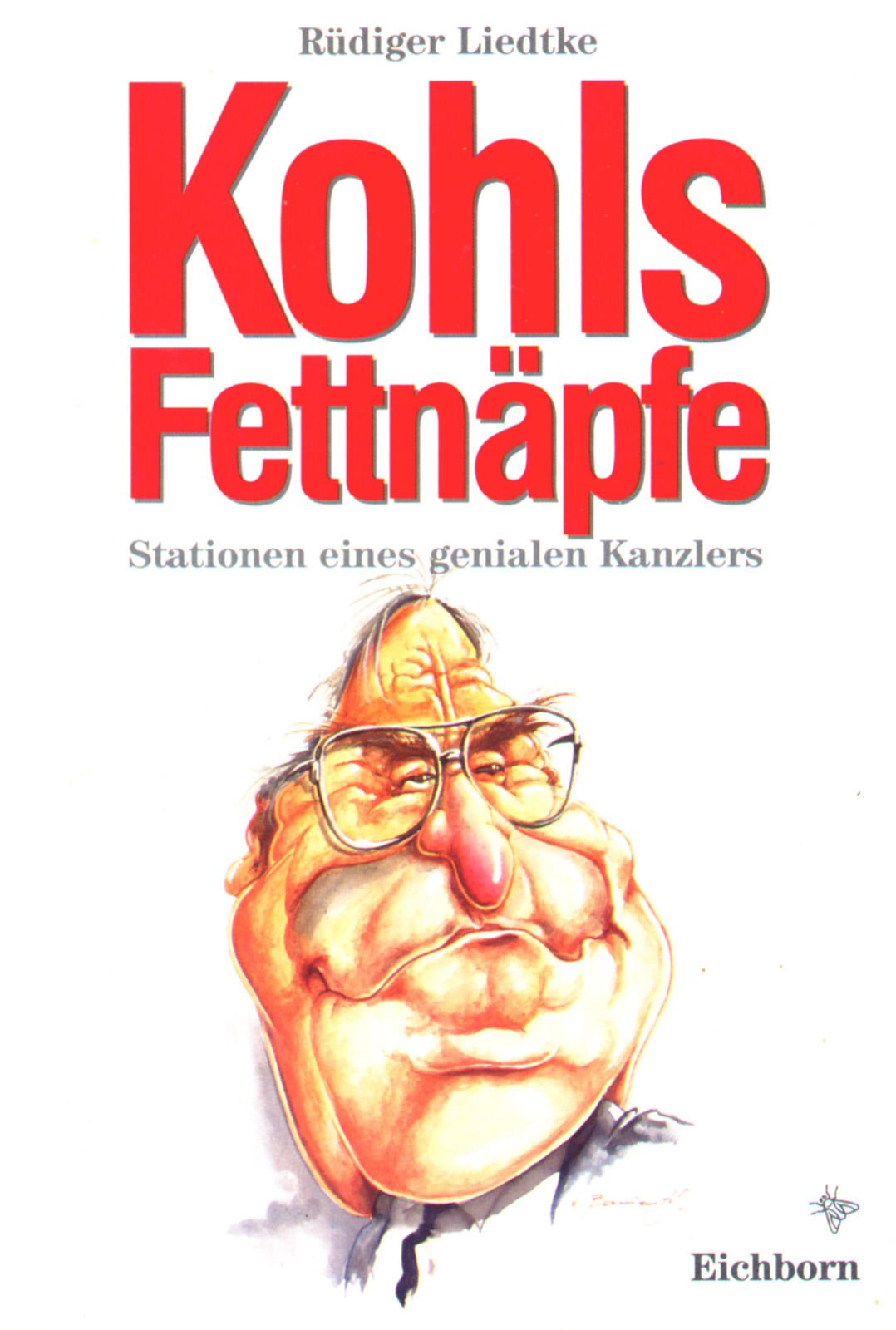 Kohls Fettnäpfe - Stationen des genialen Kanzlers Books