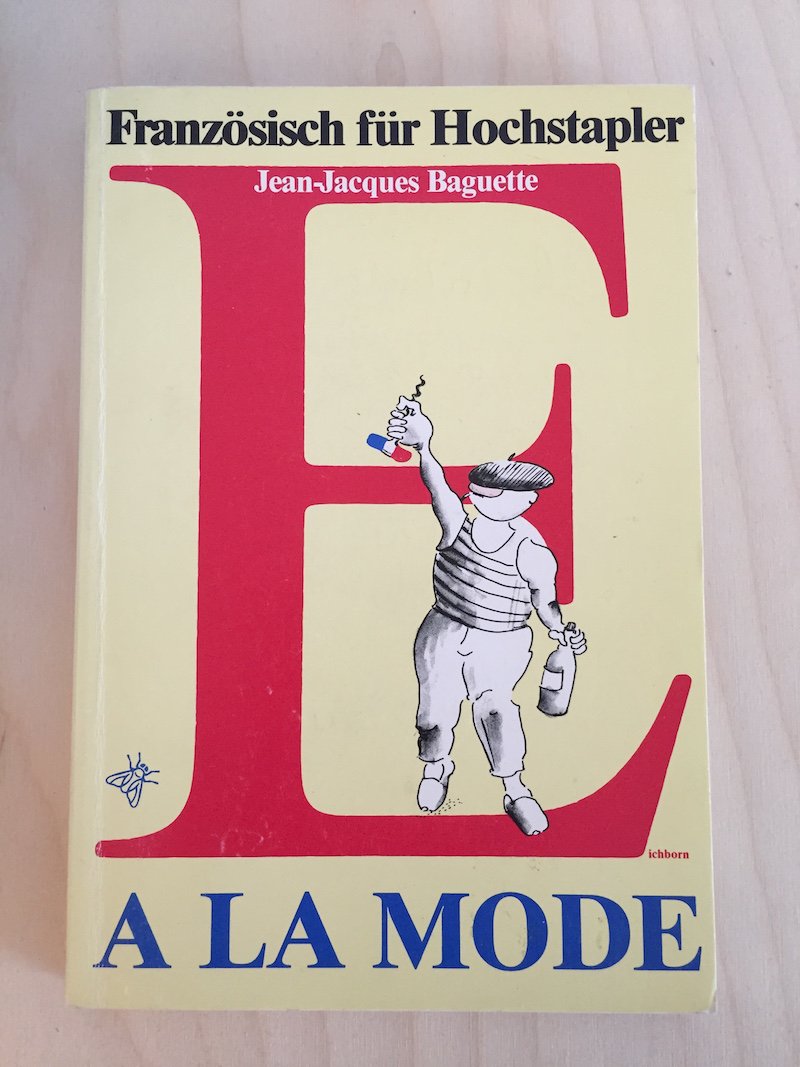 Ala mode: Französisch für Hochstapler Foreign Languages ​​& Dictionaries