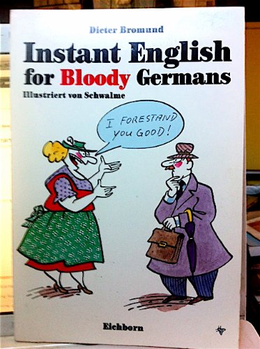Instant English for Bloody Germans Foreign Languages ​​& Dictionaries