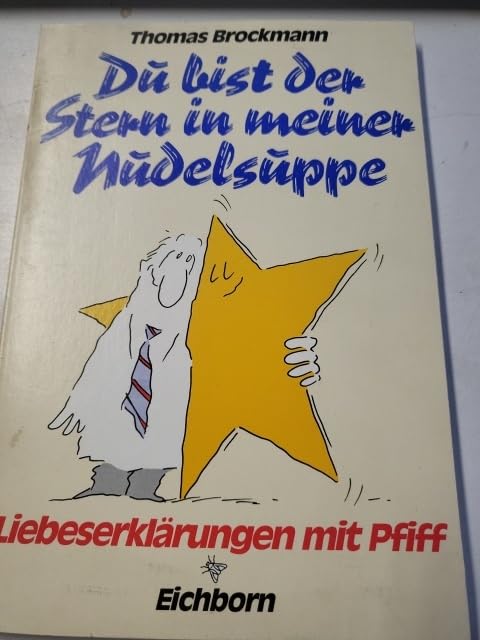 Du bist der Stern in meiner Nudelsuppe. Liebeserklärungen mit Pfiff by Brockm... book