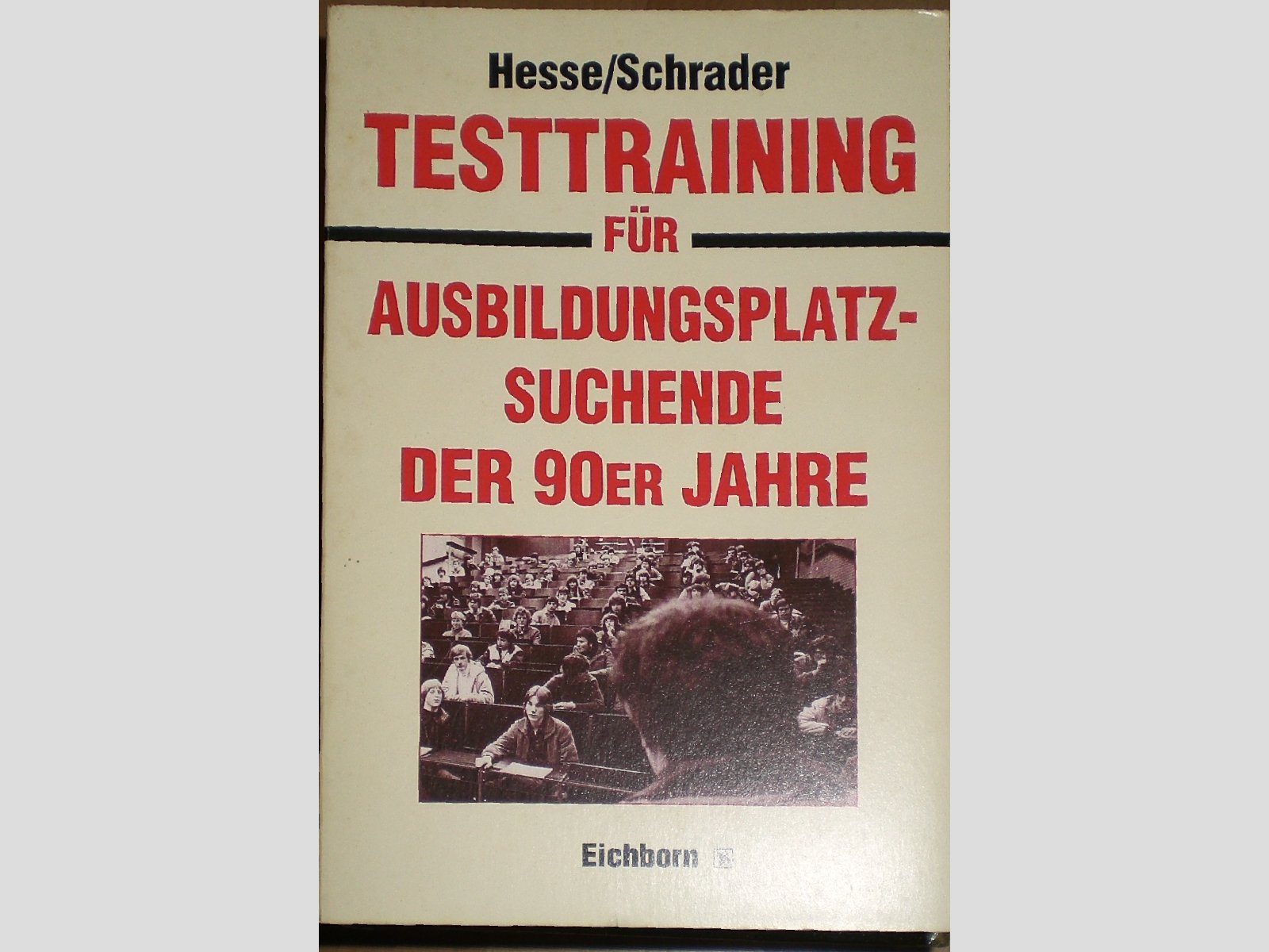 Testtraining für Ausbidungsplatzsuchende der 90er Jahre Books
