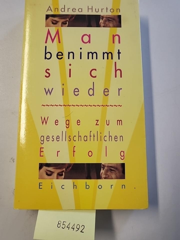Man benimmt sich wieder: Wege zum gesellschaftlichen Erfolg Social Sciences