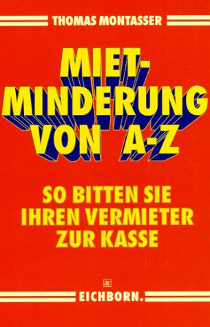 Mietminderung von A - Z: So bitten Sie Ihren Vermieter zur Kasse Legal advice