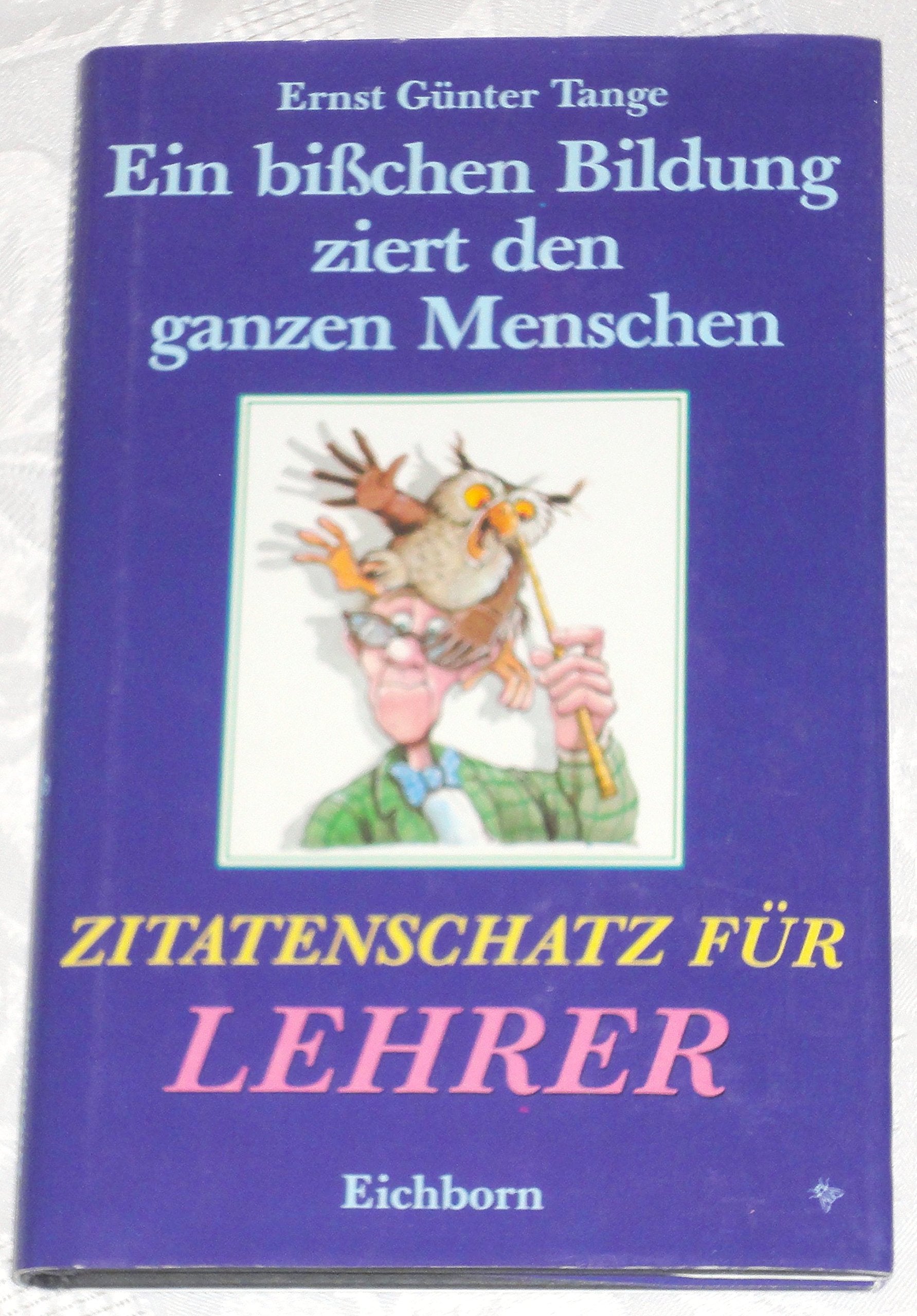 Zitatenschatz für Lehrer: Ein bisschen Bildung ziert den ganzen Menschen General education