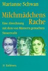 Milchmädchens Rache: Eine Abrechnung mit dem von Männern gemachten Steuerrecht Law
