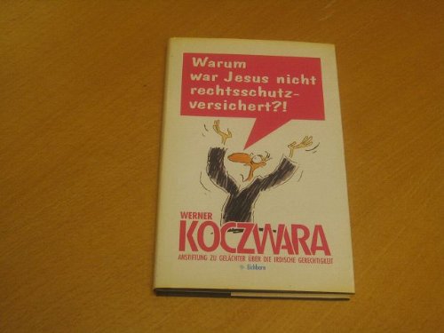 Warum war Jesus nicht rechtsschutzversichert? Books