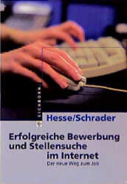 Erfolgreiche Bewerbung und Stellensuche im Internet: Der neue Weg zum Job Business, Finance & Career